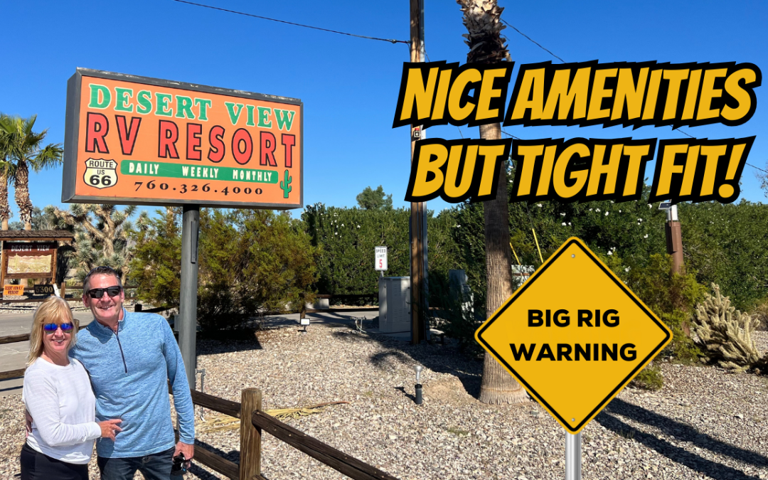 Size Matters: Our Tricky Stay at Desert View RV Resort